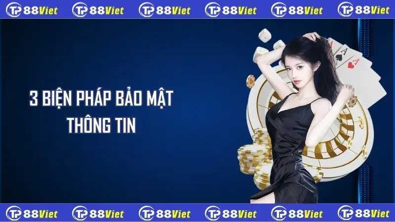  3 biện pháp bảo mật thông tin