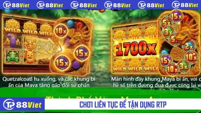 Chơi liên tục để tận dụng RTP