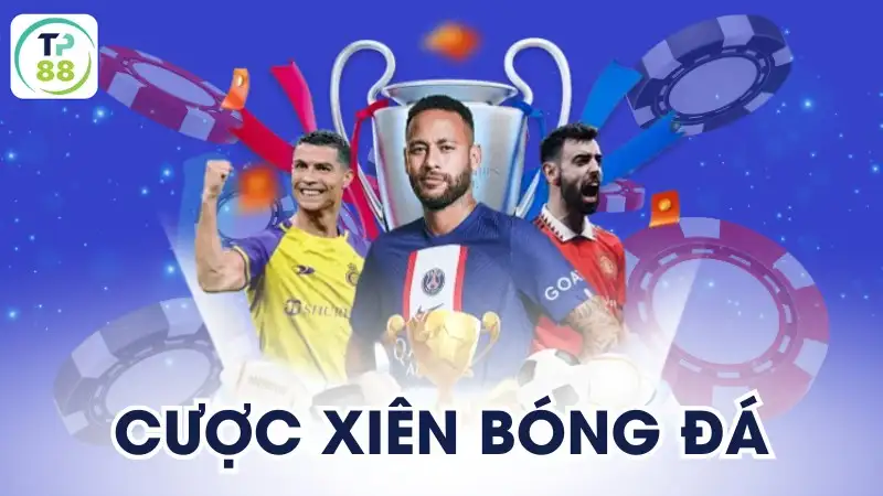 Cược xiên bóng đá