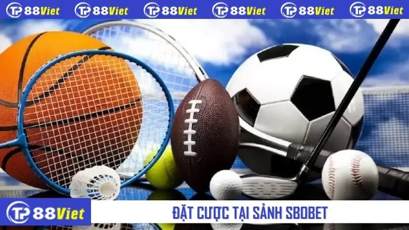 Đặt cược tại sảnh SBOBET