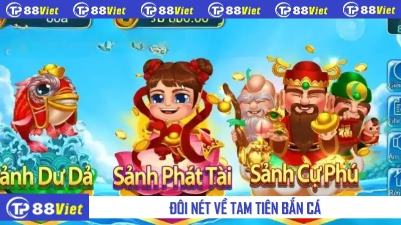 Đôi nét về tam tiên bắn cá