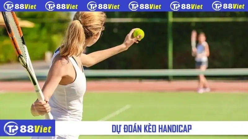 Dự đoán kèo handicap