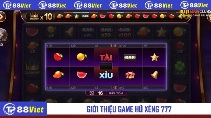 Giới thiệu game hũ xèng 777