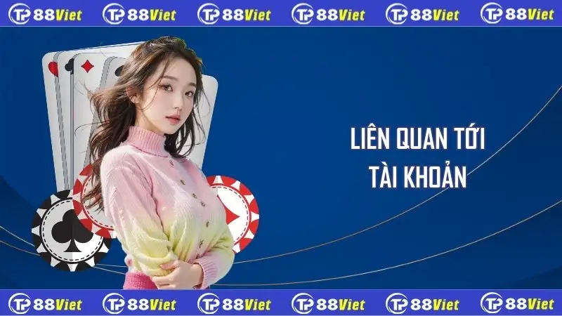 Liên quan tới tài khoản