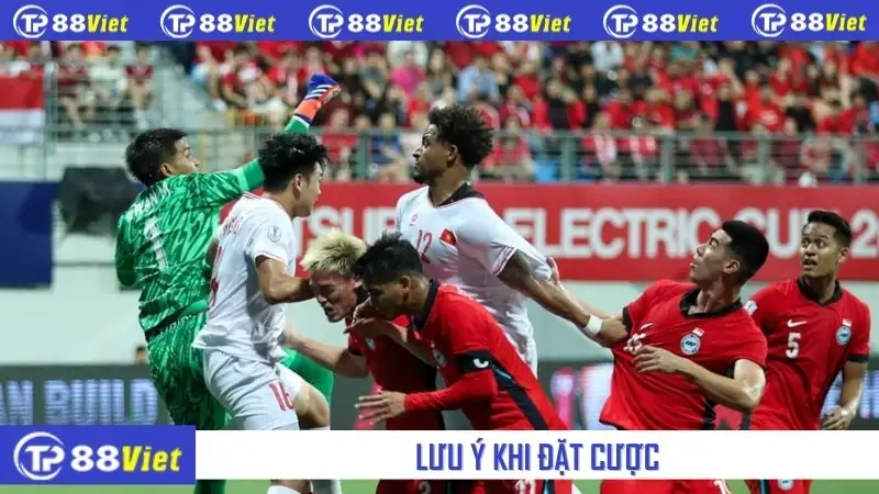 Lưu ý khi đặt cược