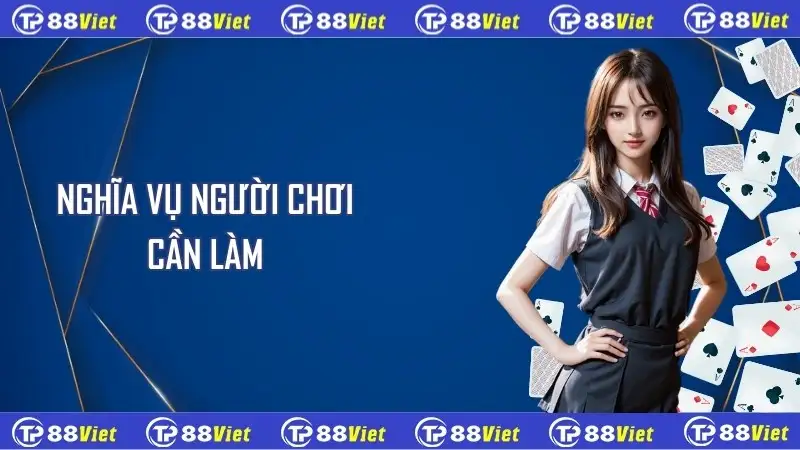 Nghĩa vụ người chơi cần làm