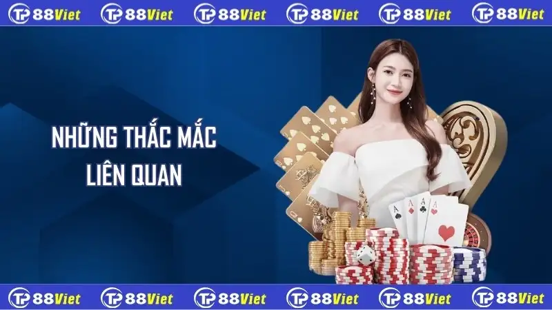 Những thắc mắc liên quan