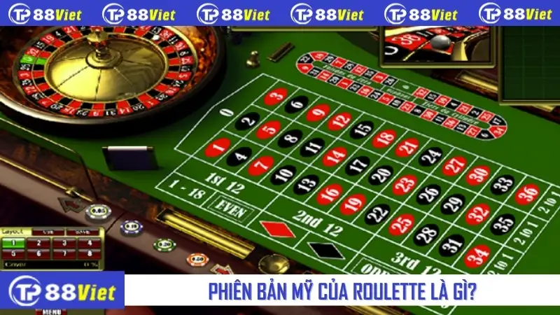 Phiên bản mỹ của roulette là gì?