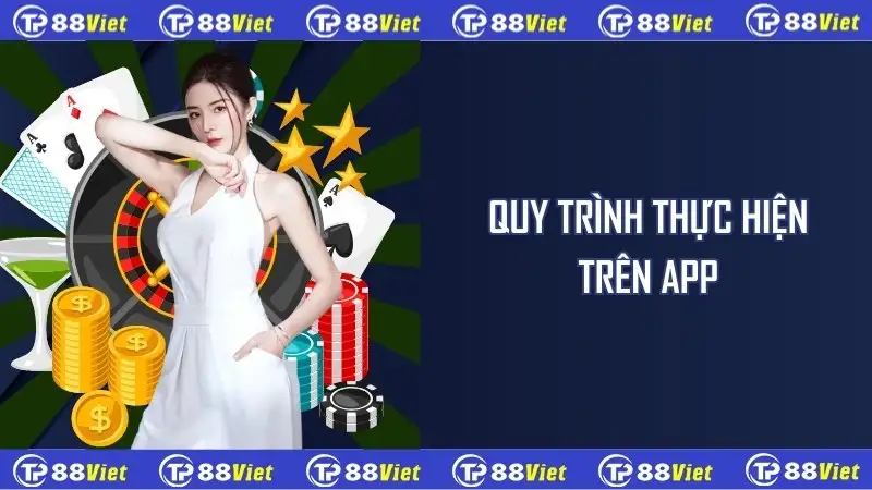 Quy trình thực hiện trên app