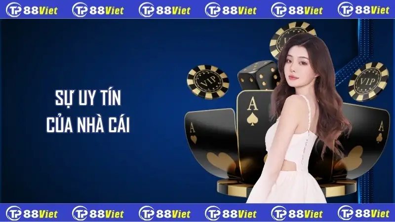 Sự uy tín của nhà cái TP88