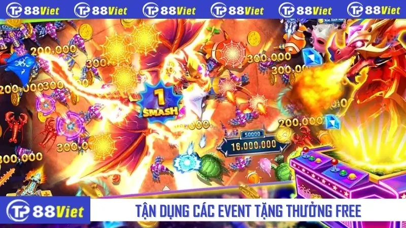 Tận dụng các event tặng thưởng free