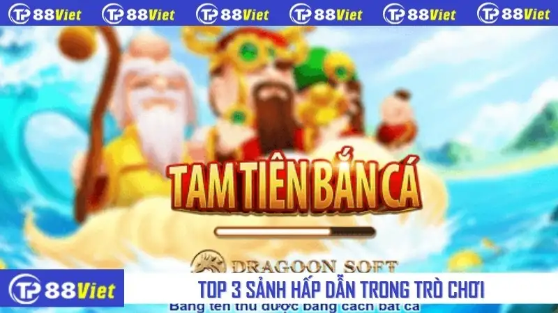 Top 3 sảnh hấp dẫn trong trò chơi